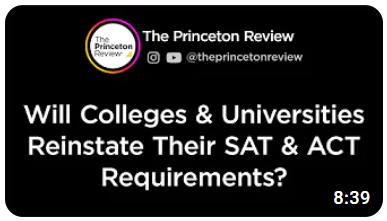 The Princeton Review®, @theprincetonreview, "Will Colleges & Universities Reinstate Their SAT & ACT Requirements?" 8:39