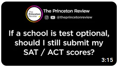 The Princeton Review®, @theprincetonreview, "If a school is test optional, should I still submit my SAT / ACT scores" 3:15